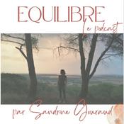 Podcast Equilibre par Sandrine Gouraud