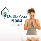 Podcast Sandrine Martin Podcast - Bla Bla Yoga