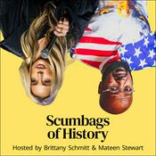 Podcast Scumbags Of History