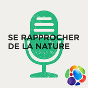 Podcast Se rapprocher de la nature