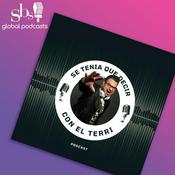 Podcast Se Tenia que Decir con El Terri Podcast