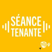 Podcast Séance Tenante