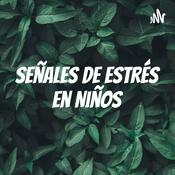 Podcast Señales de Estrés en Niños