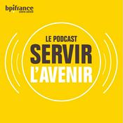 Podcast Servir l'avenir