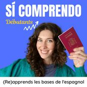 Podcast Sí comprendo débutants - Podcast pour apprendre l'espagnol