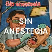 Podcast SIN ANESTECIA