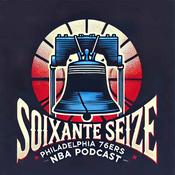 Podcast Soixante Seize - Philadelphia 76ers Podcast