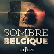 Podcast Sombre Belgique | Une Histoire moins respectable