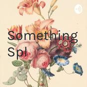 Podcast Something Spl