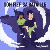 Podcast Son fief, sa bataille