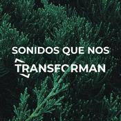 Podcast Sonidos que nos transforman