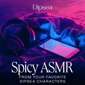 Podcast Spicy ASMR by Dipsea