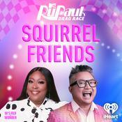 Podcast Squirrel Friends: The Official RuPaul's Drag Race Podcast