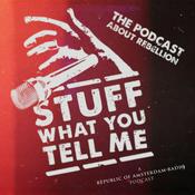 Podcast Stuff What You Tell Me! || Rebellion and Resistance in History, Art and Culture