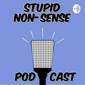 Podcast STUPID NONSENSE