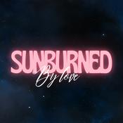 Podcast Sunburned By Love