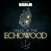 Podcast Tales of the Echowood