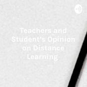 Podcast Teachers and Student's Opinion on Distance Learning