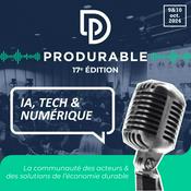 Podcast IA, Tech & Numérique - PRODURABLE 2024