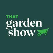 Podcast That Garden Show