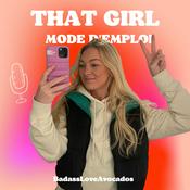 Podcast That girl : mode d’emploi