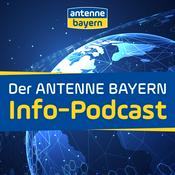 Podcast ANTENNE BAYERN Info-Podcast