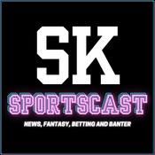 Podcast SK SPORTSCAST: News, Fantasy, Betting & Banter from the NFL/NRL Universe