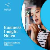 Podcast Business Insight Notes | Ayming Institute