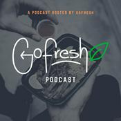 Podcast The GoFresh Podcast