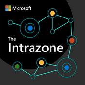 Podcast The Intrazone by Microsoft 365