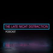 Podcast The Late Night Distraction