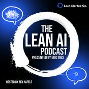 Podcast The Lean AI Podcast presented by Eric Ries