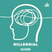 Podcast The Millennial Illness