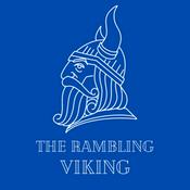 Podcast THE RAMBLING VIKING!