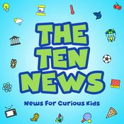 Podcast The Ten News, News For Curious Kids