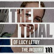 Podcast The Trial of Lucy Letby: The Inquiry