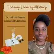 Podcast The Way I Love Myself diary