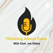 Podcast Thinking About Food