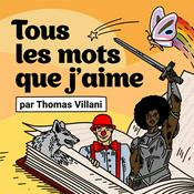 Podcast Tous les mots que j'aime