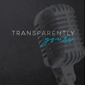 Podcast Transparently Yours