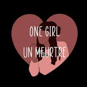 Podcast One girl Un meurtre