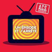 Podcast Un épisode et j'arrête