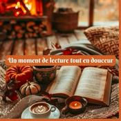 Podcast Un moment de lecture tout en douceur