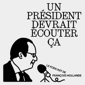 Podcast Un président devrait écouter ça