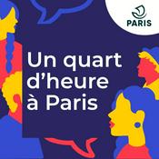 Podcast Un quart d'heure à Paris