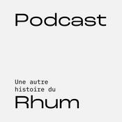 Podcast Une autre histoire du Rhum