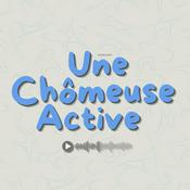 Podcast Une Chômeuse Active