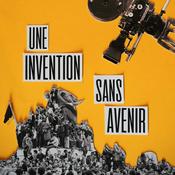 Podcast Une invention sans avenir