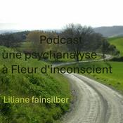 Podcast Une psychanalyse à fleur d'inconscient