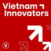 Podcast Vietnam Innovators